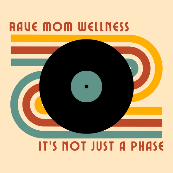 Rave Mom Wellness